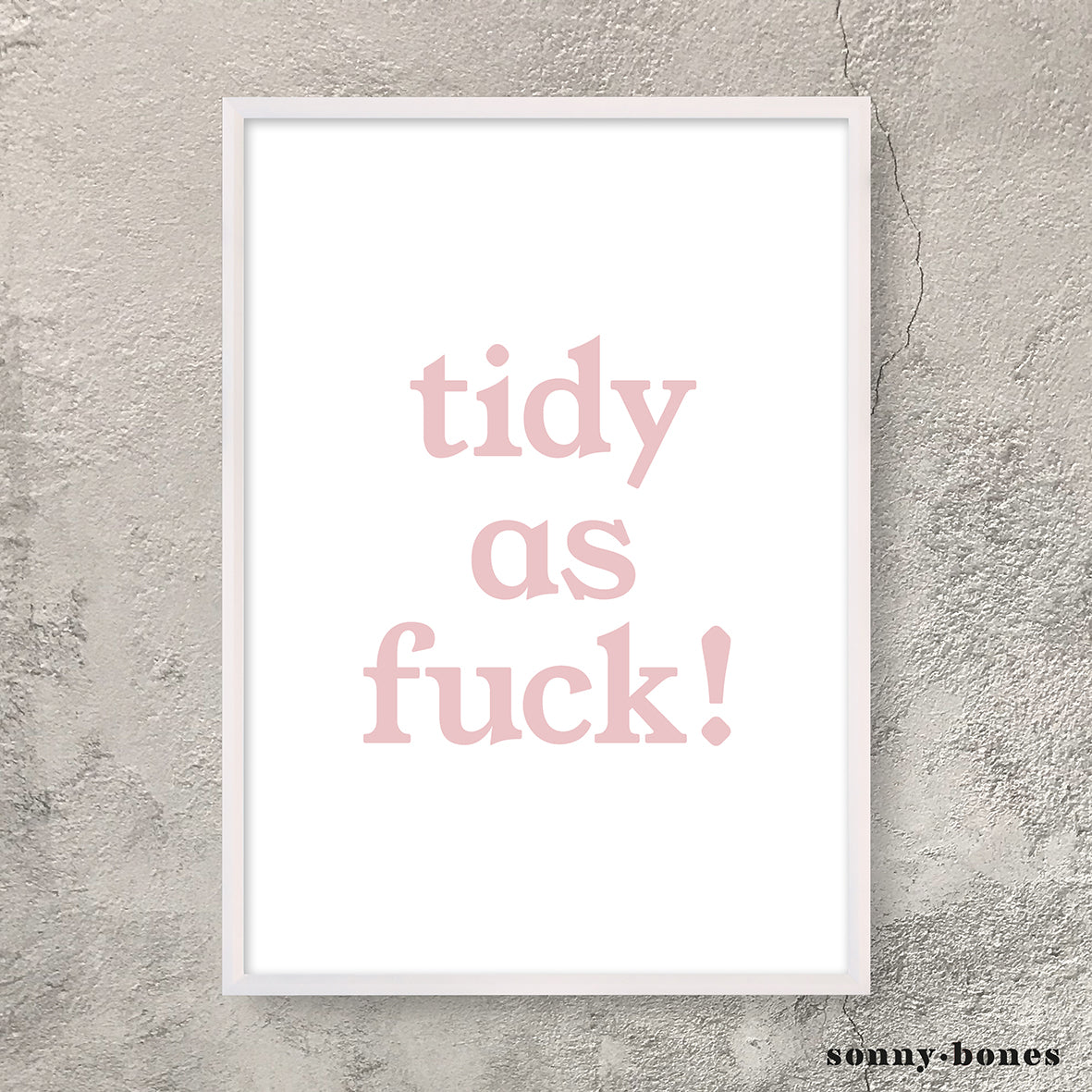 TIDY AS F**K! (pink/white)